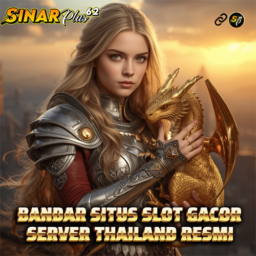 SITUS SINARPLUS62 > BANDAR SITUS SLOT GACOR SERVER THAILAND RESMI 2025
